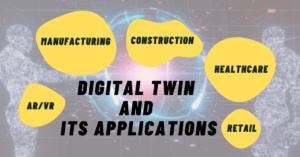 Read more about the article Digital Twin and its Applications