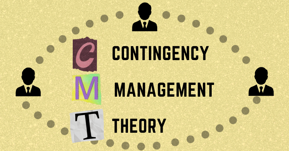 Read more about the article Contingency Management Theory | How does it help managers?