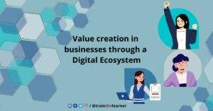 Read more about the article Value Creation in Businesses through a Digital Ecosystem