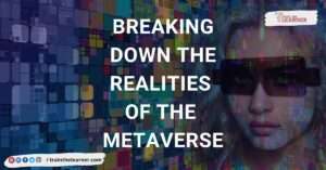Read more about the article Breaking down the realities of the metaverse